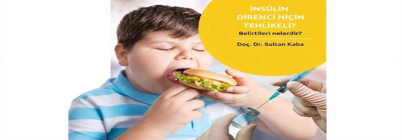 İNSÜLİN DİRENCİ NİÇİN TEHLİKELİ?