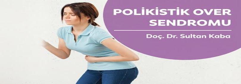 POLİKİSTİK OVER SENDROMU